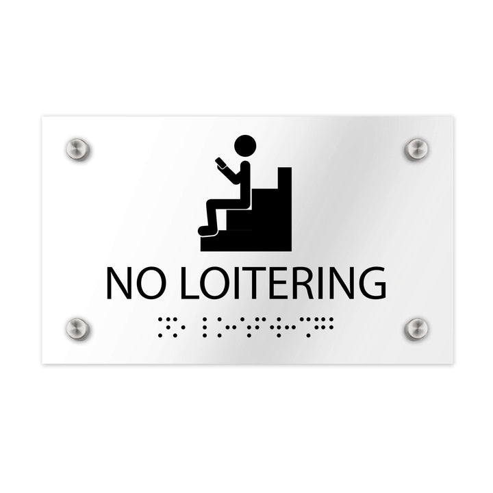 Information signs No Loitering Sign with Braille - Clear Acrylic Information signs No Loitering Sign with Braille - Clear Acrylic