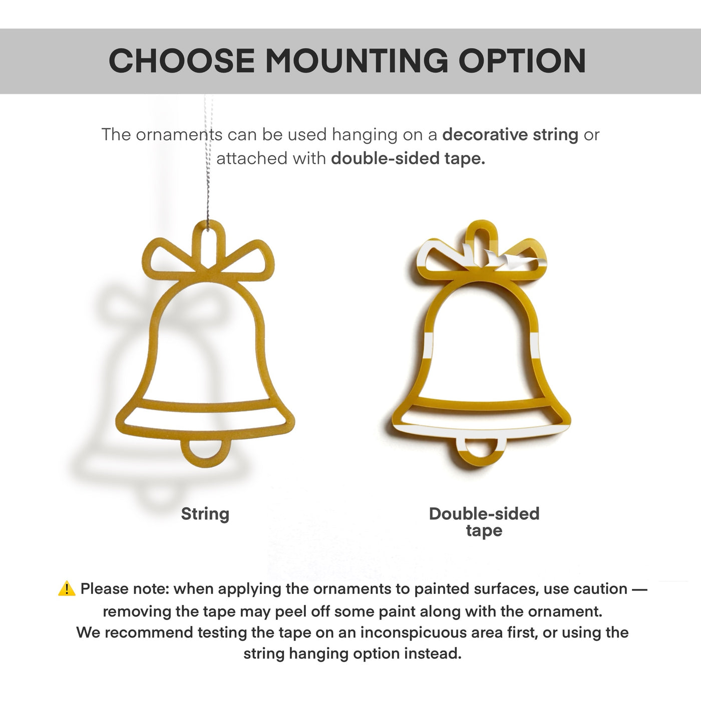 two different types of ornaments: a string ornament and a double-sided tape ornament. The string ornament is hanging from a string, while the double-sided tape ornament is attached with double-sided tape.