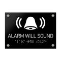 Information signs Alarm Will Sound Sign Braille - Black Acrylic - Photo #1