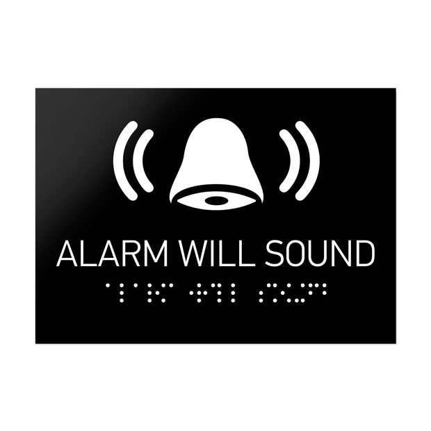 Information signs Alarm Will Sound Sign Braille - Black Acrylic