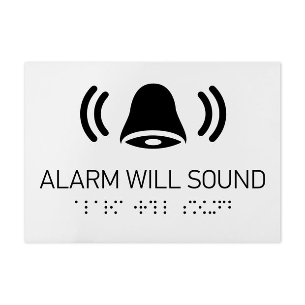 Information signs Alarm Will Sound Signs - White Acrylic Sign with Braille