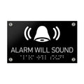 Information signs Alarm Will Sound Sign Braille - Black Acrylic - Photo #3