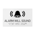 Information signs Alarm Will Sound Signs - White Acrylic Sign with Braille - Photo #4