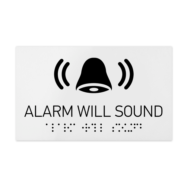 Information signs Alarm Will Sound Signs - White Acrylic Sign with Braille