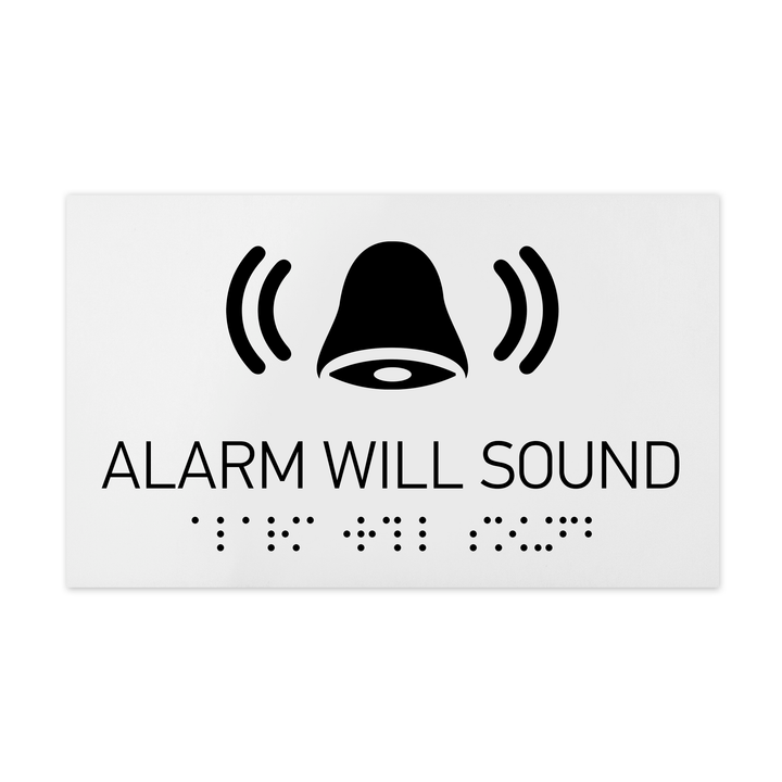 Information signs Alarm Will Sound Signs - White Acrylic Sign with Braille