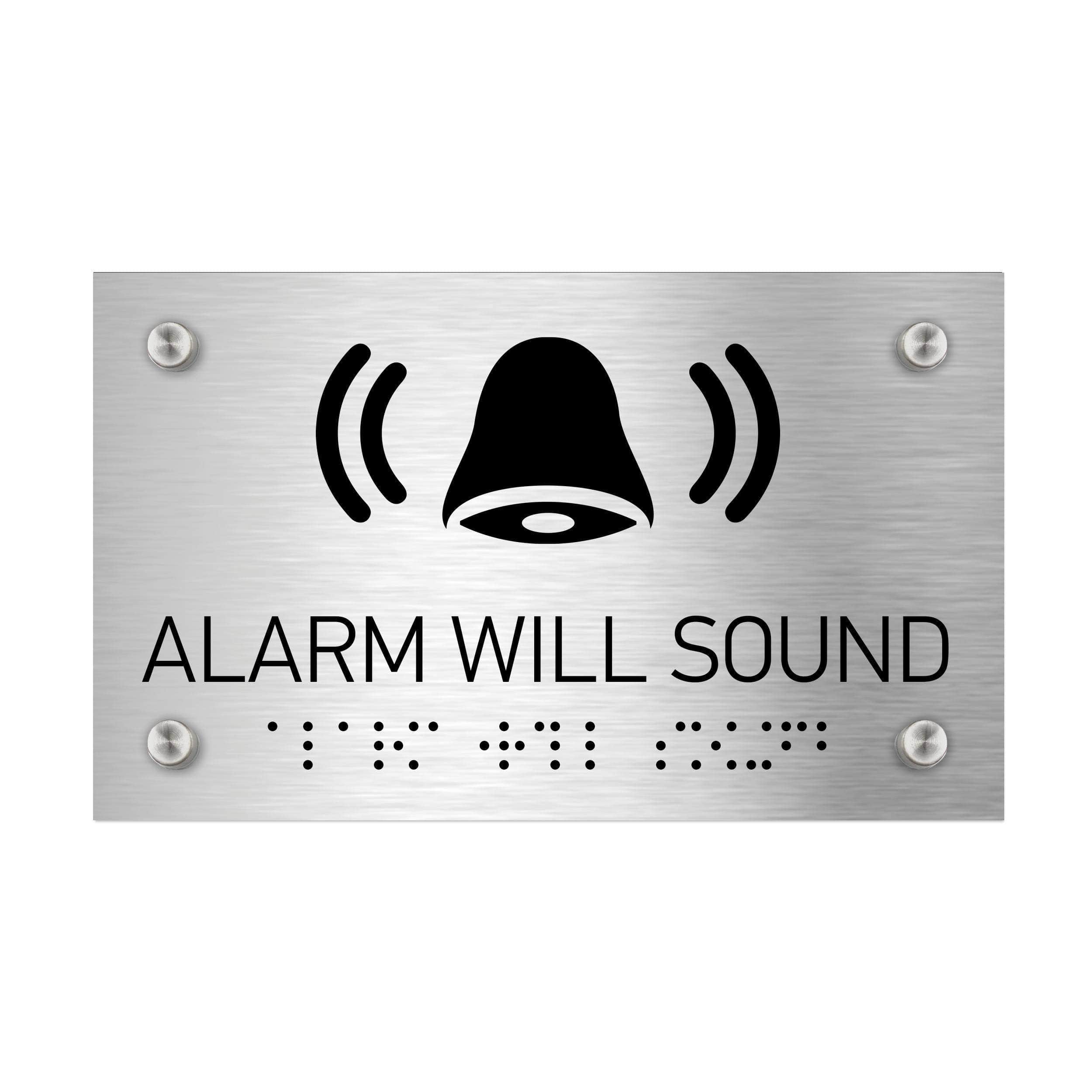 Alarm Will Sound Signs: Stainless Steel Sign with Braille – Bsign