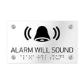 Information signs Alarm Will Sound Sign Braille - Clear Acrylic - Photo #2