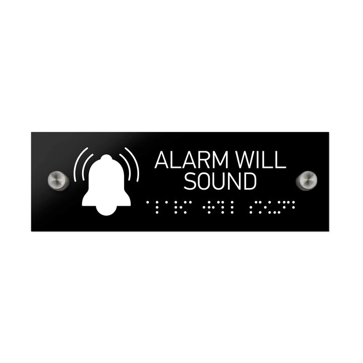 Information signs Alarm Will Sound Sign with Braille: Black Acrylic Sign