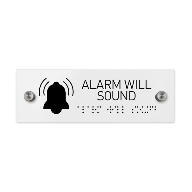 Information signs Alarm Will Sound Sign with Braille: White Acrylic Sign