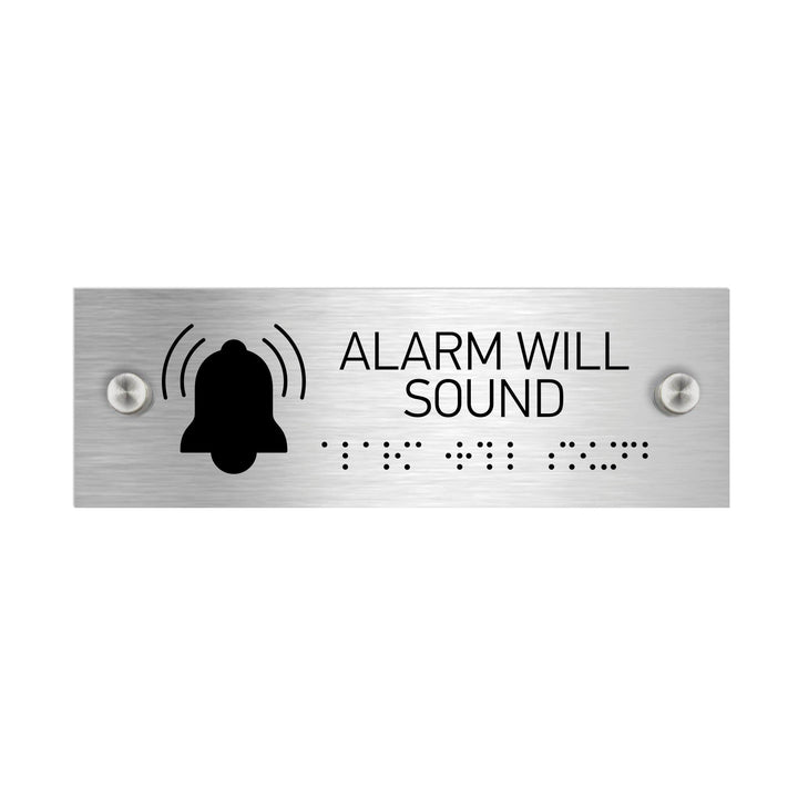 Information signs Alarm Will Sound Sign With Braille - Stainless steel (11.8x3.9 / 300x100 mm)