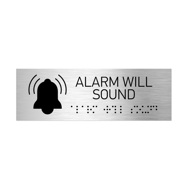 Information signs Alarm Will Sound Sign With Braille - Stainless steel (11.8x3.9 / 300x100 mm)