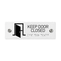 Information signs Keep Door Closed Sign with Braille: White Acrylic Sign - Photo #1