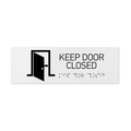 Information signs Keep Door Closed Sign with Braille: White Acrylic Sign - Photo #2