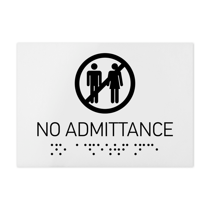 Information signs No Admittance Signs - White Acrylic Sign with Braille