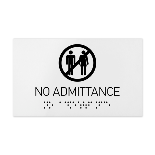 Information signs No Admittance Signs - White Acrylic Sign with Braille