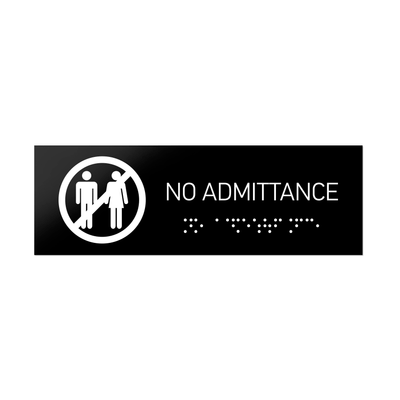 Information Signs - No Admittance Sign With Braille - Black Acrylic