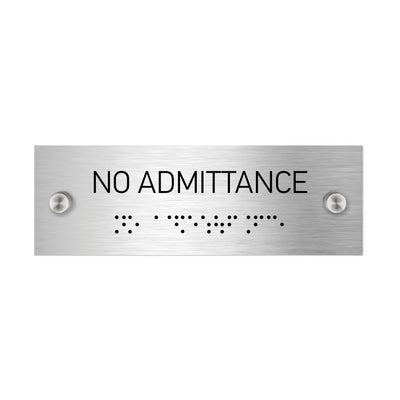 Information Signs - No Admittance Sign With Braille - Stainless Steel
