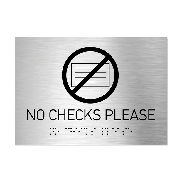 Information signs No Checks Please Signs: Stainless Steel Sign with Braille