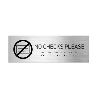 Information Signs - No Checks Please Sign With Braille - Stainless Steel