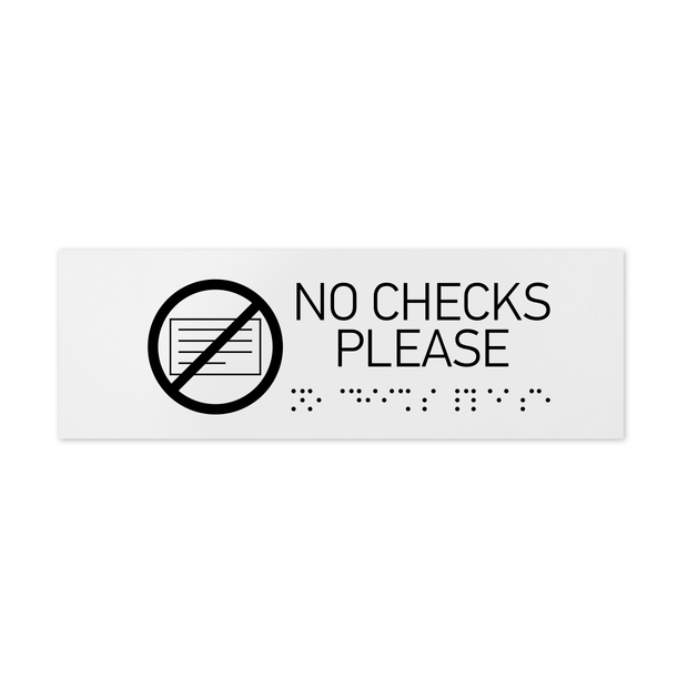 Information signs No Checks Please Sign with Braille: White Acrylic Sign
