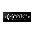Information signs No Checks Please Sign with Braille: Black Acrylic Sign - Photo #1