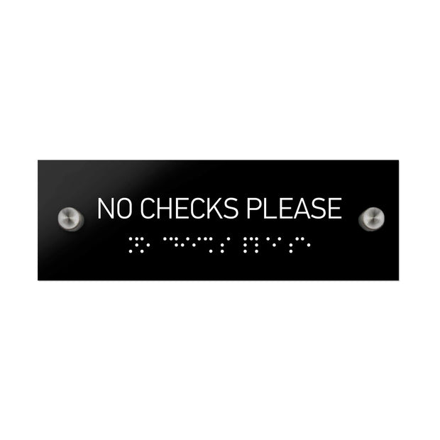 Information signs No Checks Please Sign with Braille: Black Acrylic Sign