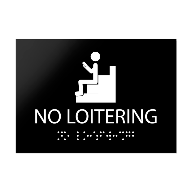 Information signs No Loitering Sign Braille - Black Acrylic