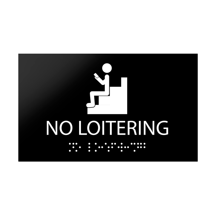 Information signs No Loitering Sign Braille - Black Acrylic