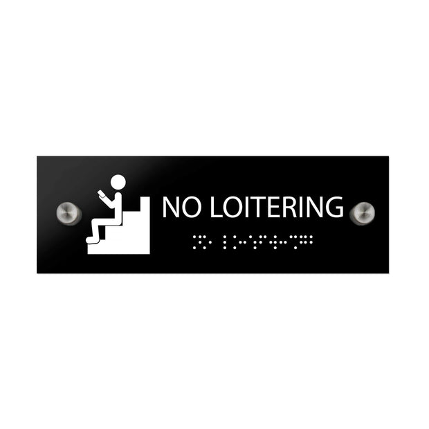 Information signs No Loitering Sign with Braille: Black Acrylic Sign