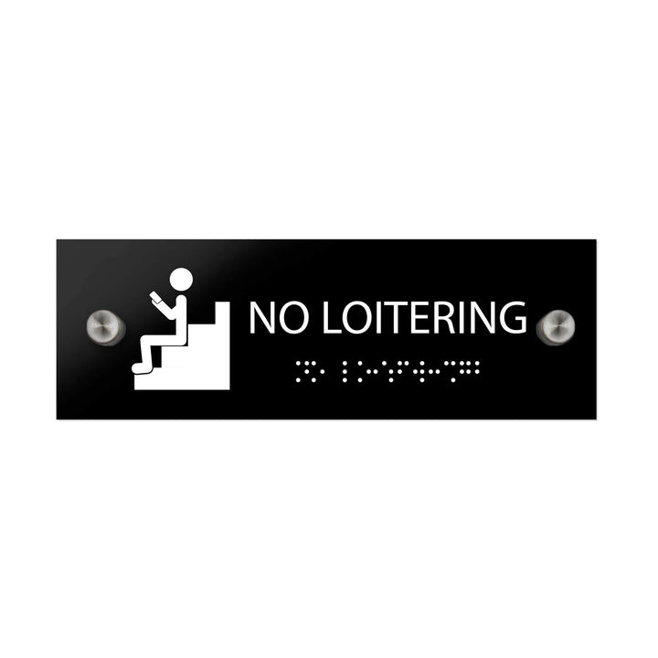 Information signs No Loitering Sign with Braille: Black Acrylic Sign