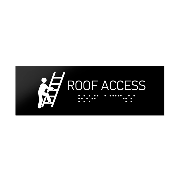Information signs Roof Access Sign with Braille: Black Acrylic Sign