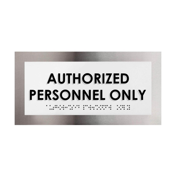 Door Signs Authorized Personnel Only Signs - Stainless Steel Plate - "Modern" Design