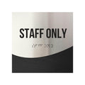 Information signs Staff Only Sign - "Jure" Design - Photo #6
